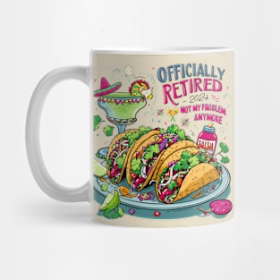 cinco de mayo: Officially retired 2024 Not my problem anymore Mug